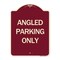 Signmission Designer Series Angle Parking Only, Burgundy Heavy-Gauge Aluminum Sign, 24" x 18", BU-1824-24344 A-DES-BU-1824-24344 - alternate 1